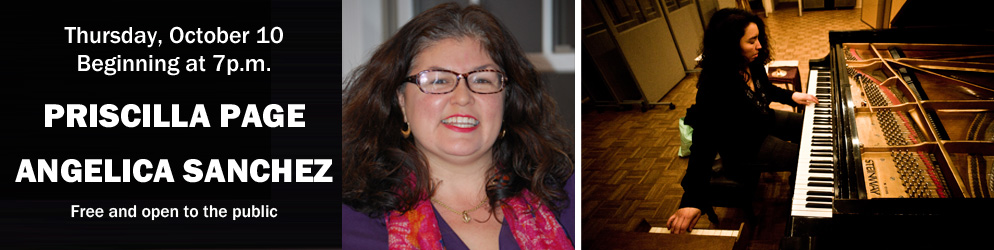 Thursday, October 10 Beginning at 7p.m. PRISCILLA PAGE ANGELICA SANCHEZ Free and open to the public