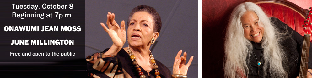 Tuesday, October 8 Beginning at 7p.m. ONAWUMI JEAN MOSS JUNE MILLINGTON Free and open to the public