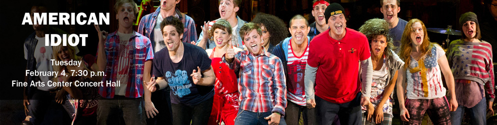 AmericanIdiot PAVEMENT Tuesday, October 22, 7:30 p.m., Fine Arts Center Concert Hall, Chamber Seating
