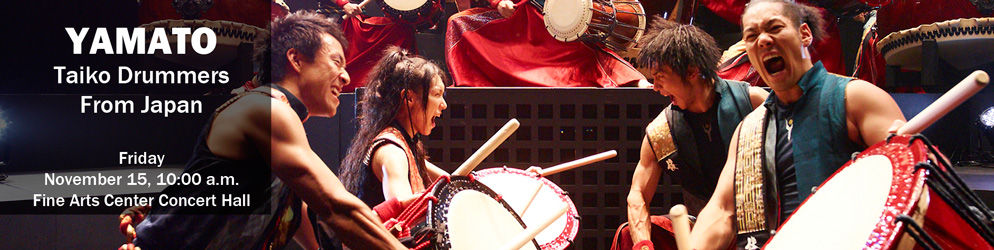 Yamato: Taiko Drummers from Japan, November 15, 10 AM Fine Arts Center Concert Hall