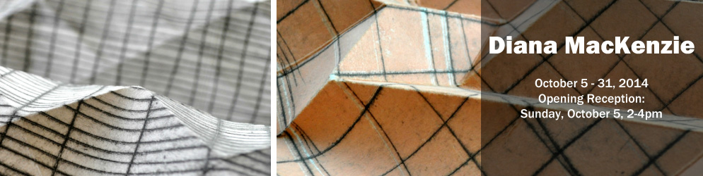 Diana MacKenzie   October 5 – 31, 2014 Opening Reception: Sunday, October 5 from 2 - 4 pm