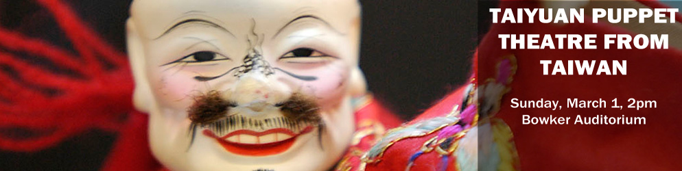 Taiyuan Sunday, March 1, @2pm, Bowker Auditorium