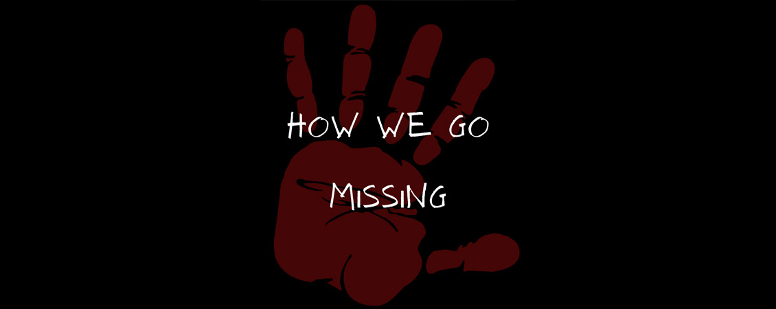 How We Go Missing text in white with red hand print on black background